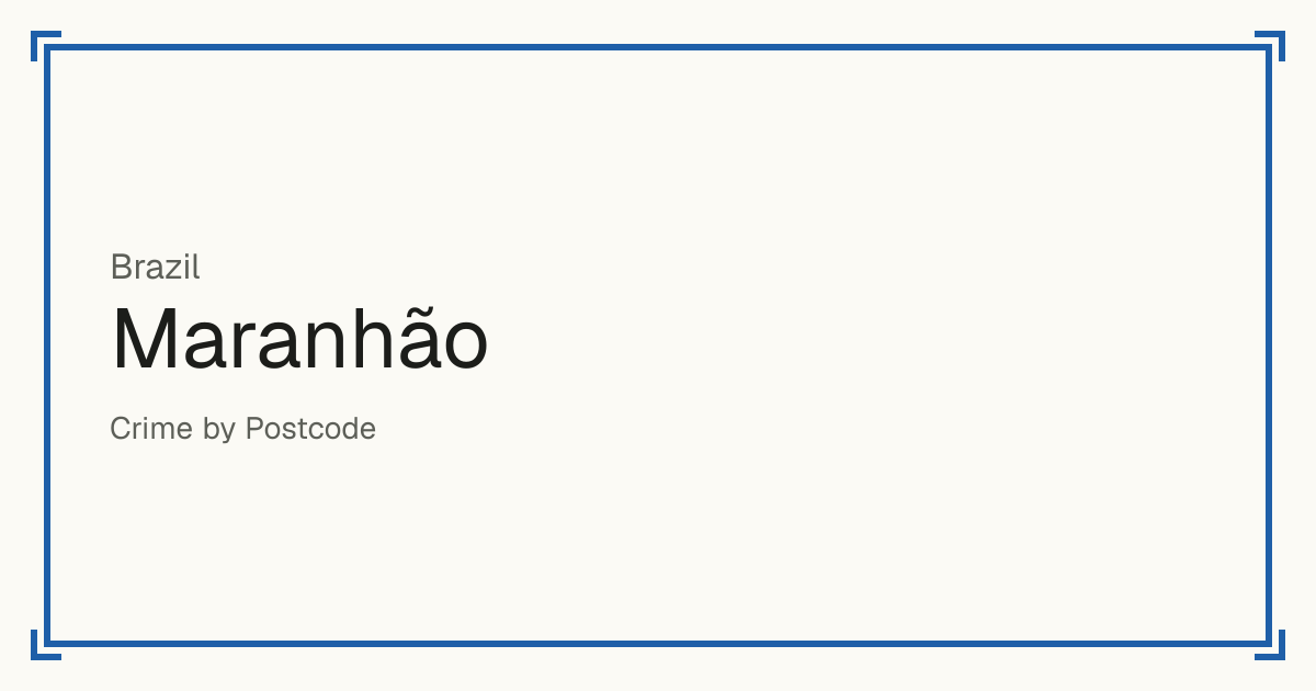 Maranhão, Brazil: Safety scores from 1 to 10 for 217 places, each compared with other places in the same country or state.