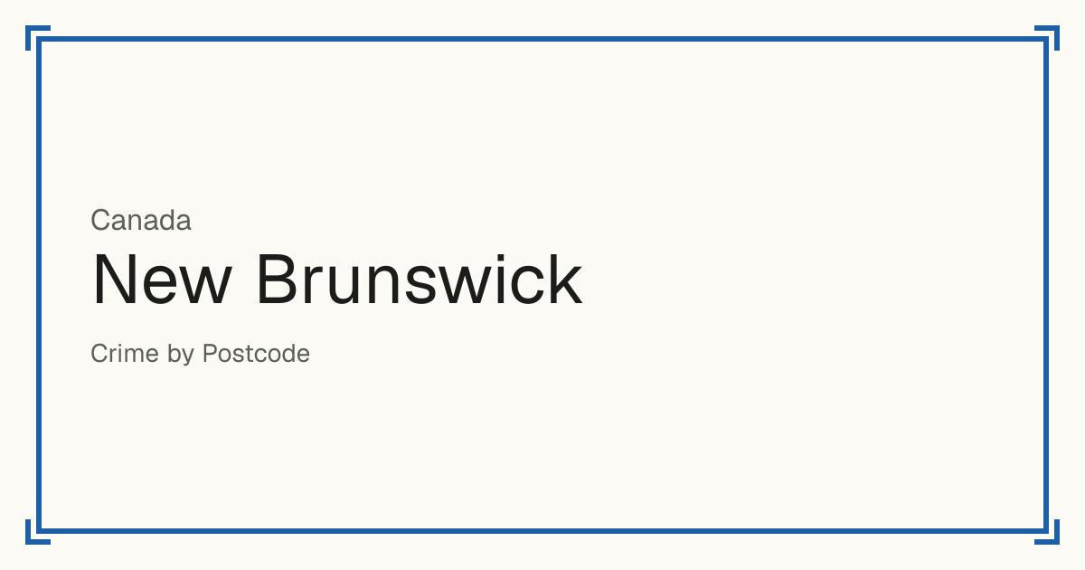 New Brunswick, Canada: Safety scores from 1 to 10 for 49 places, each compared with other places in the same country or state.