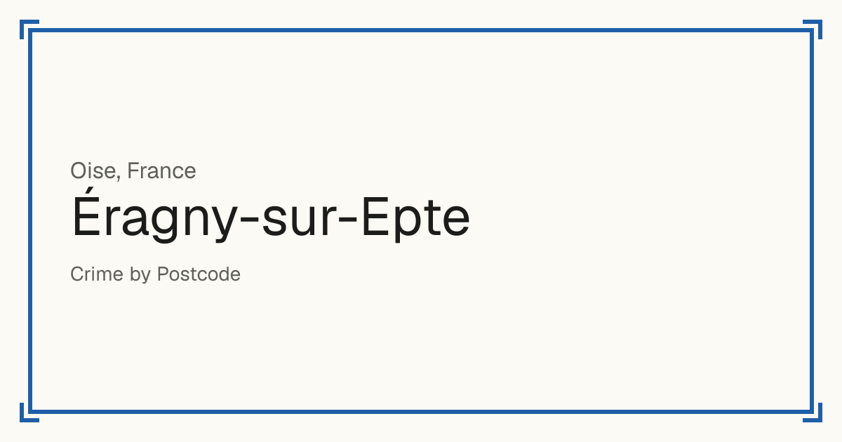 Éragny-sur-Epte, France: recorded crime per 100,000 people by type and a Safety score from 1 to 10 compared with other places in the same country or state.