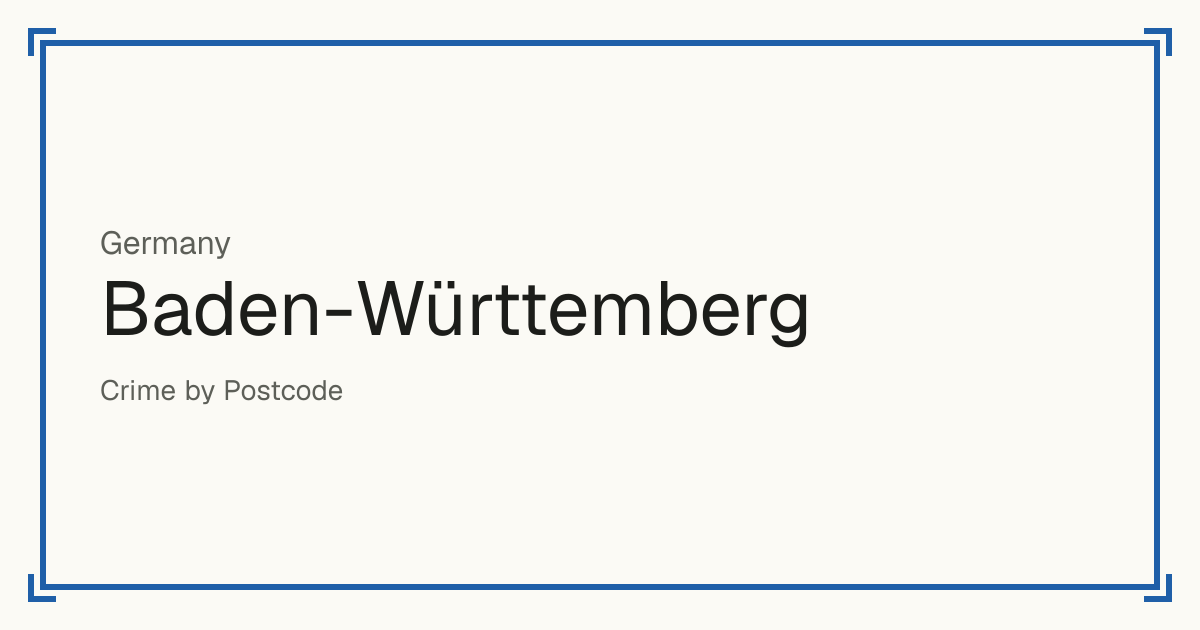 Baden-Württemberg, Germany: Safety scores from 1 to 10 for 44 places, each compared with other places in the same country or state.