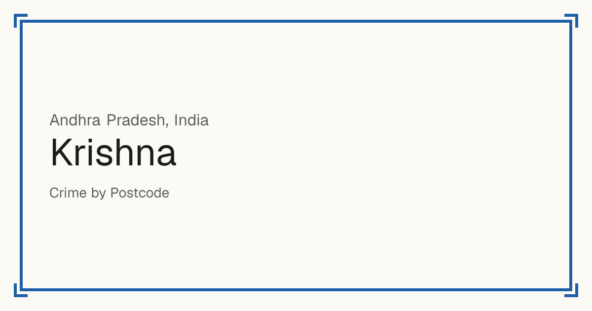 Krishna, India: recorded crime per 100,000 people by type and a Safety score from 1 to 10 compared with other places in the same country or state.