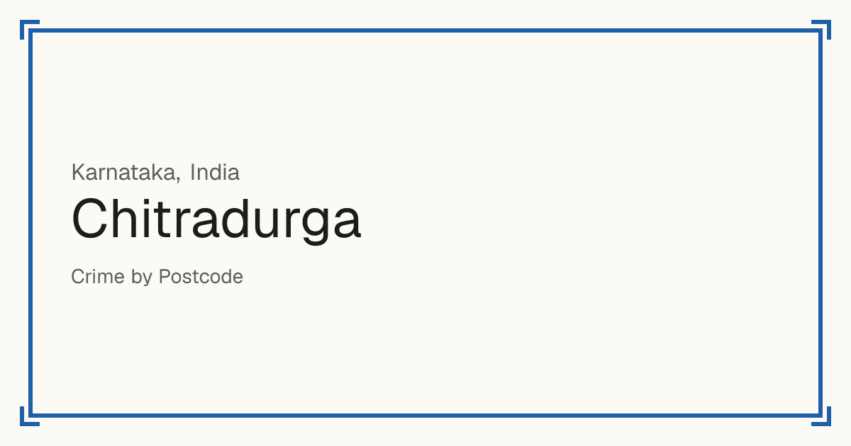 Chitradurga, India: recorded crime per 100,000 people by type and a Safety score from 1 to 10 compared with other places in the same country or state.