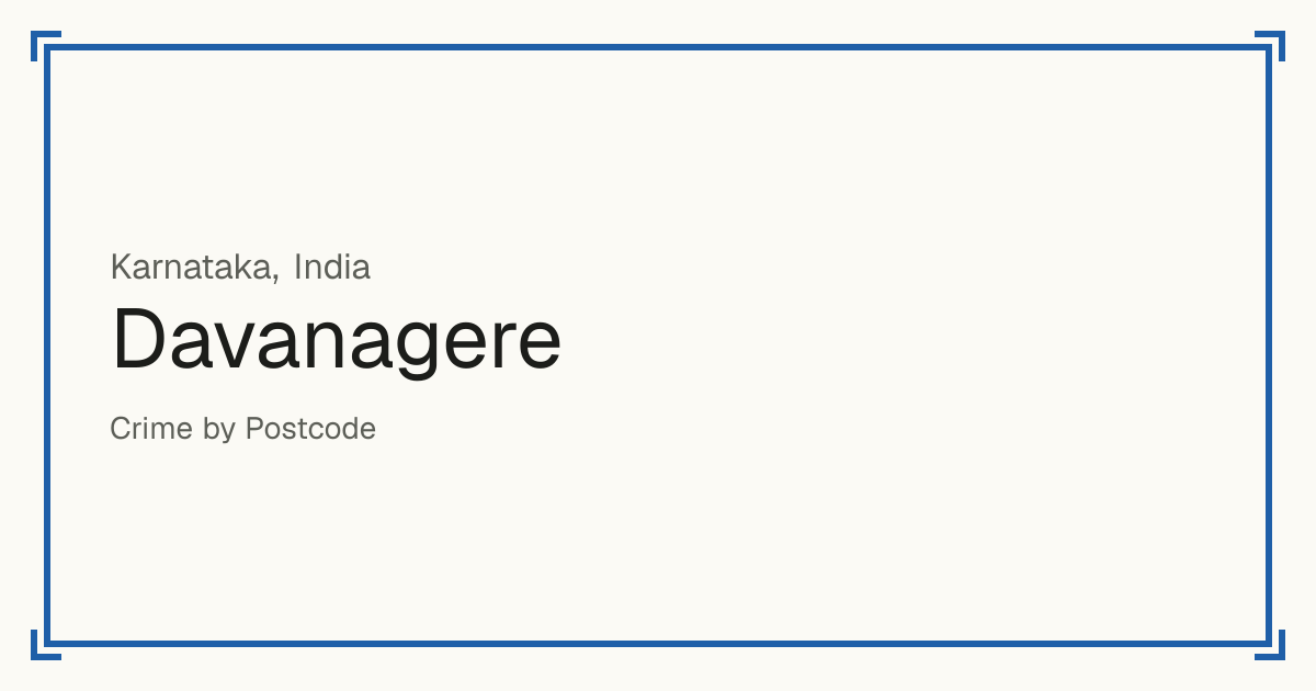 Davanagere, India: recorded crime per 100,000 people by type and a Safety score from 1 to 10 compared with other places in the same country or state.