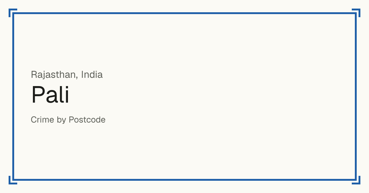 Pali, India: recorded crime per 100,000 people by type and a Safety score from 1 to 10 compared with other places in the same country or state.