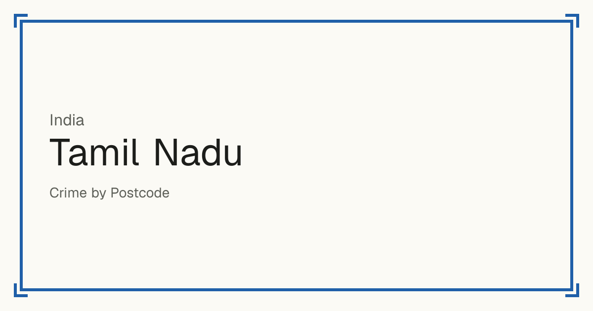 Tamil Nadu, India: Safety scores from 1 to 10 for 31 places, each compared with other places in the same country or state.