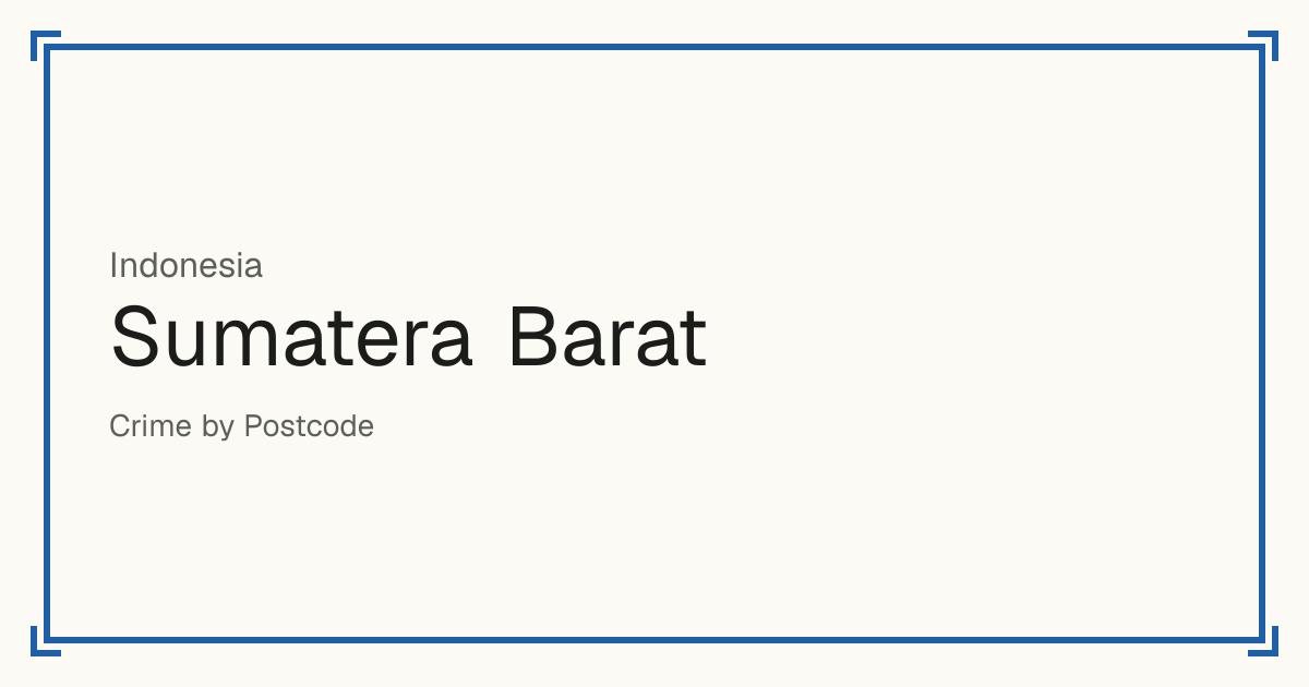 Sumatera Barat, Indonesia: Safety scores from 1 to 10 for 19 places, each compared with other places in the same country or state.