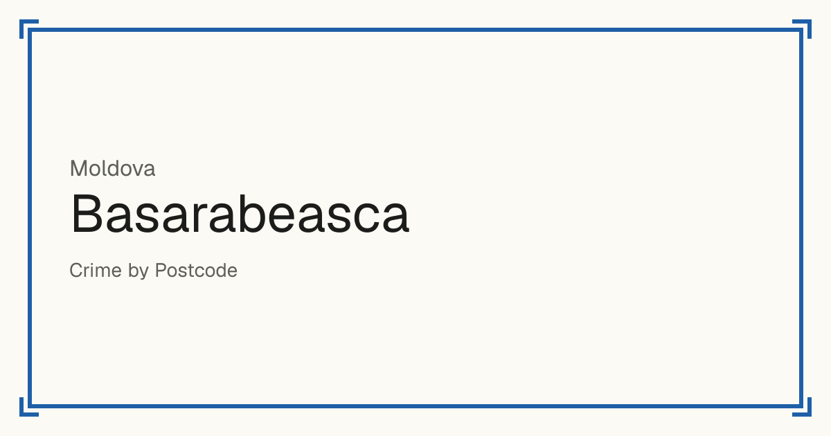 Basarabeasca, Moldova: recorded crime per 100,000 people by type and a Safety score from 1 to 10 compared with other places in the same country or state.