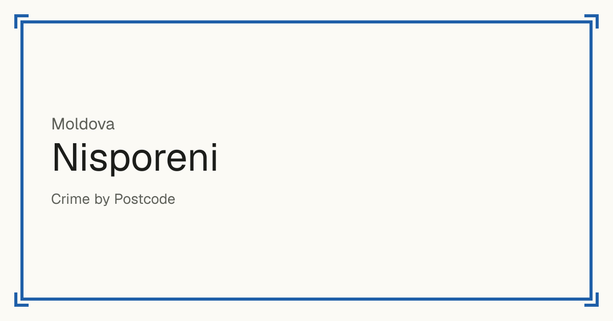 Nisporeni, Moldova: recorded crime per 100,000 people by type and a Safety score from 1 to 10 compared with other places in the same country or state.