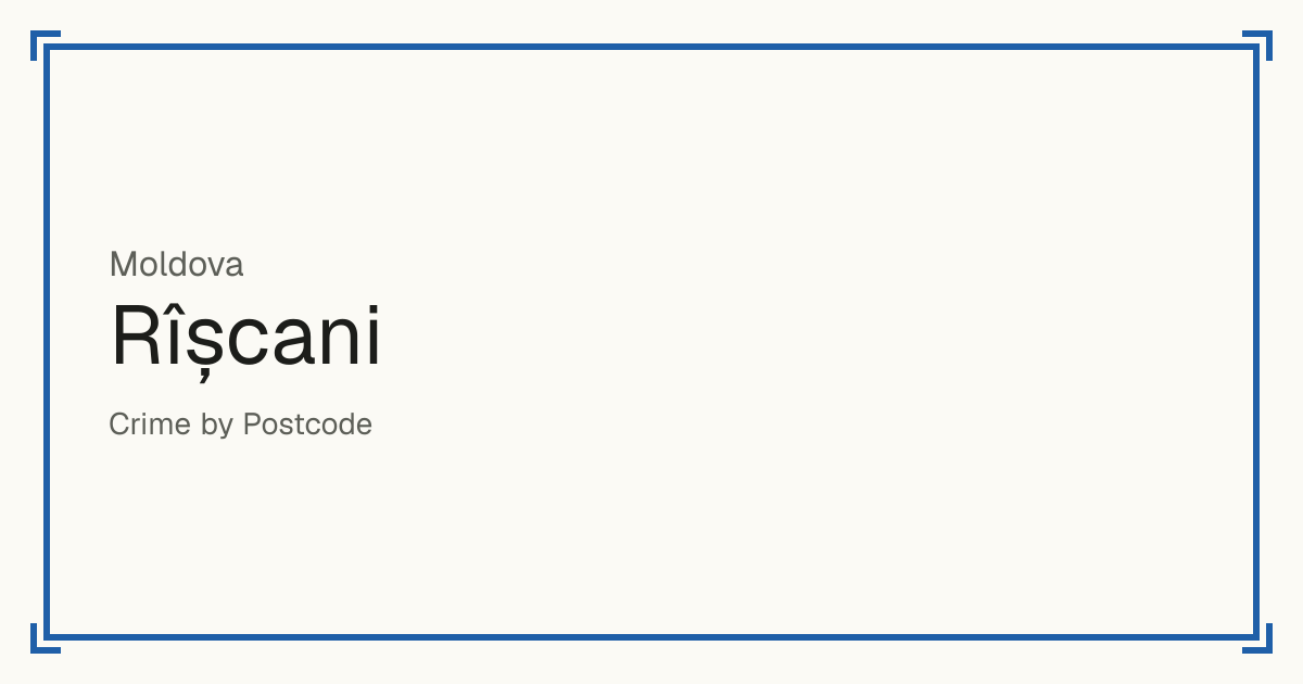 Rîșcani, Moldova: recorded crime per 100,000 people by type and a Safety score from 1 to 10 compared with other places in the same country or state.