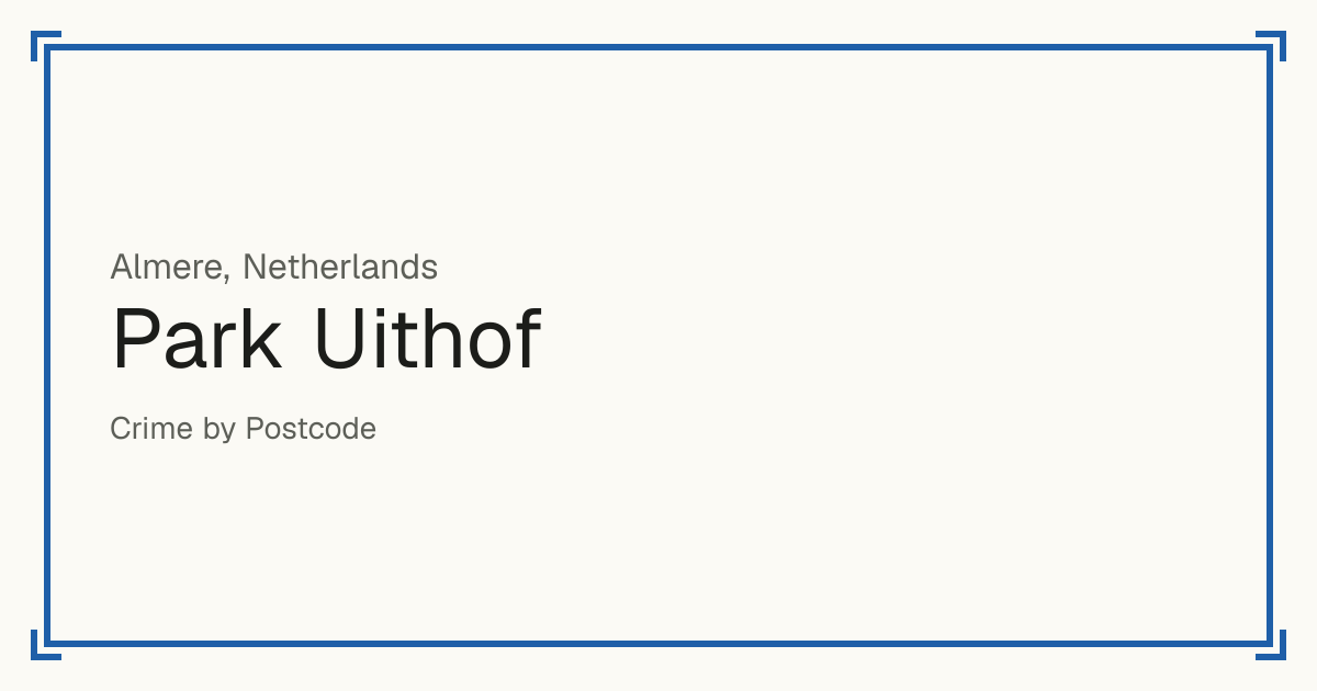 Park Uithof, Netherlands: recorded crime per 100,000 people by type and a Safety score from 1 to 10 compared with other places in the same country or state.