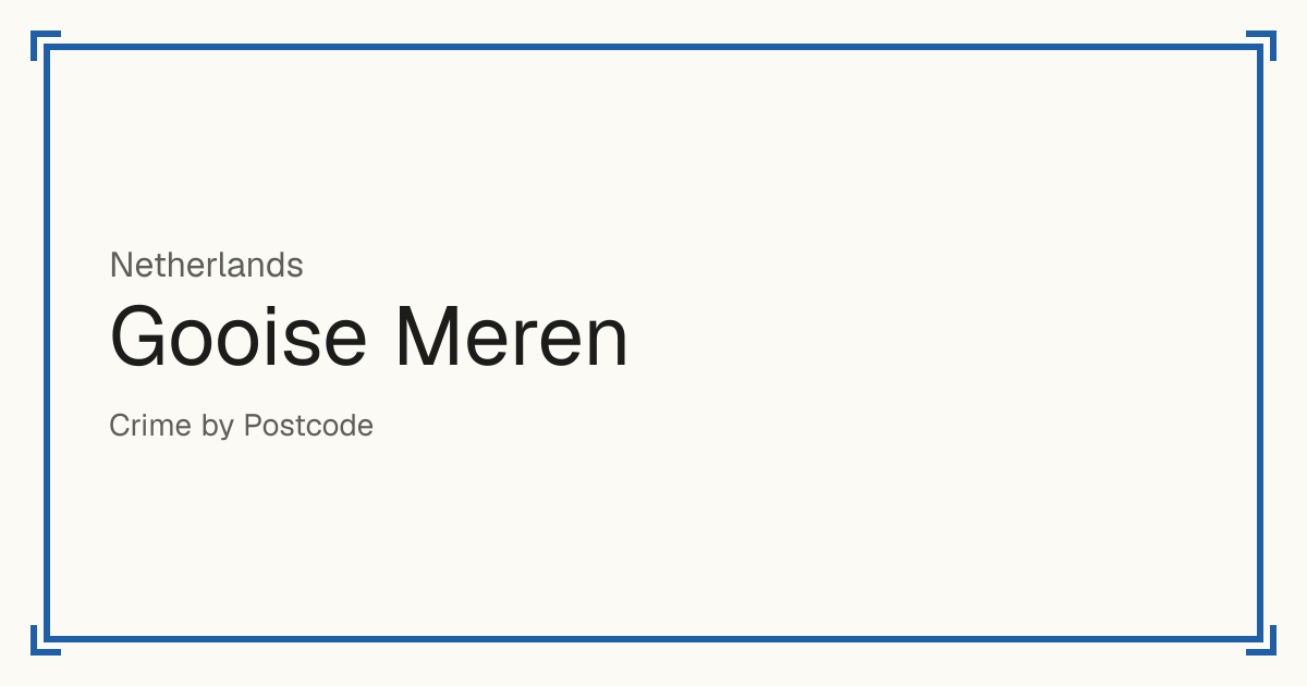 Gooise Meren, Netherlands: Safety scores from 1 to 10 for 49 places, each compared with other places in the same country or state.