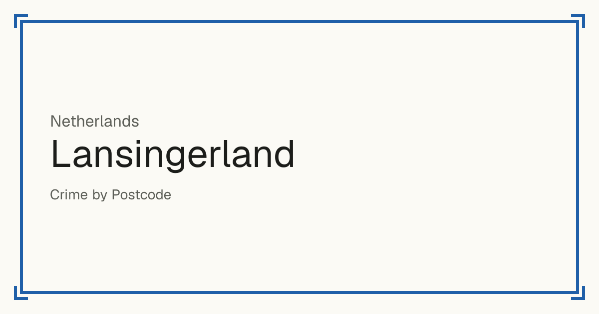 Lansingerland, Netherlands: Safety scores from 1 to 10 for 45 places, each compared with other places in the same country or state.