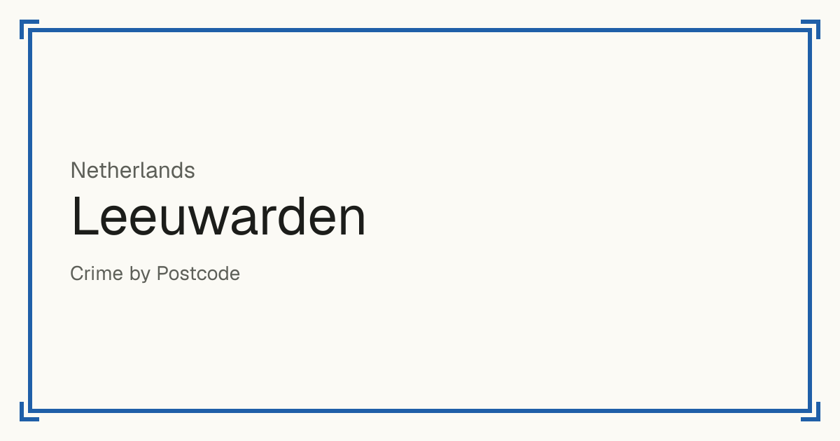 Leeuwarden, Netherlands: Safety scores from 1 to 10 for 101 places, each compared with other places in the same country or state.