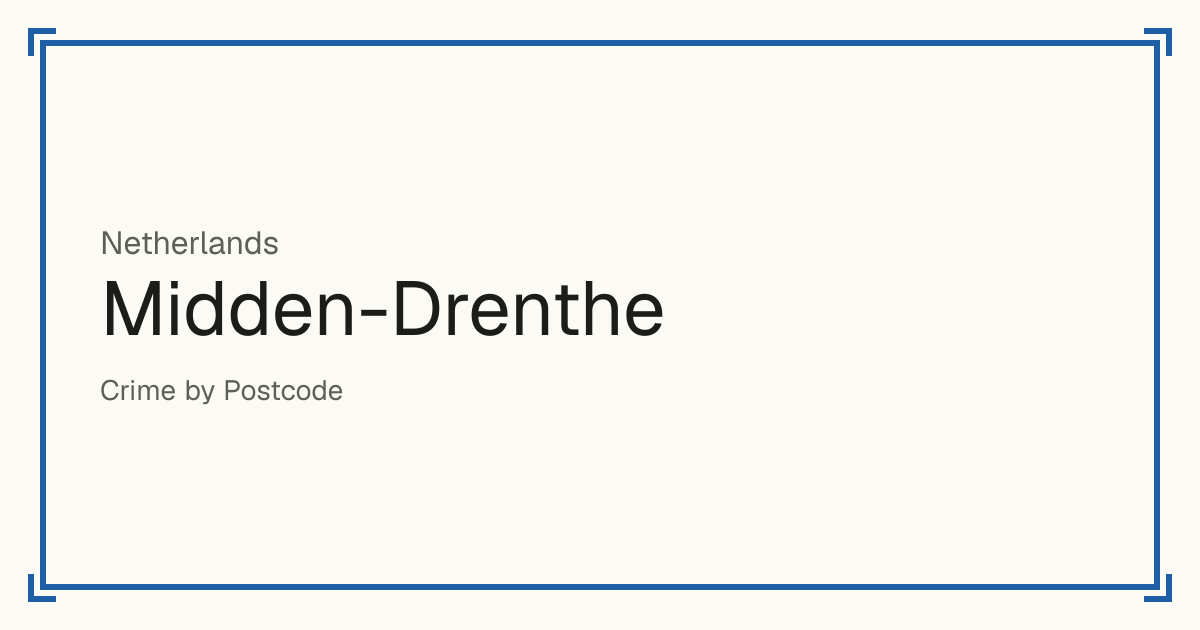 Midden-Drenthe, Netherlands: Safety scores from 1 to 10 for 48 places, each compared with other places in the same country or state.