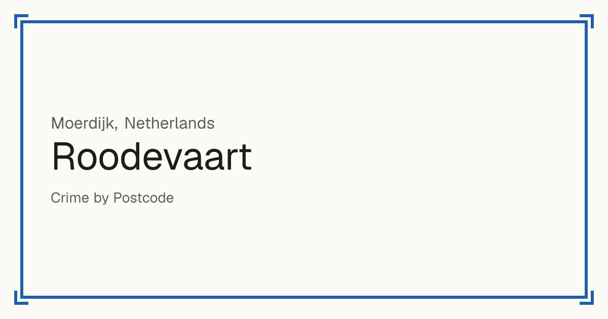 Roodevaart, Netherlands: recorded crime per 100,000 people by type and a Safety score from 1 to 10 compared with other places in the same country or state.