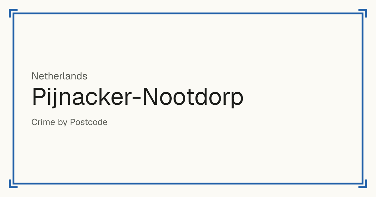 Pijnacker-Nootdorp, Netherlands: Safety scores from 1 to 10 for 27 places, each compared with other places in the same country or state.