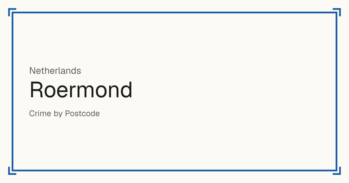 Roermond, Netherlands: Safety scores from 1 to 10 for 31 places, each compared with other places in the same country or state.
