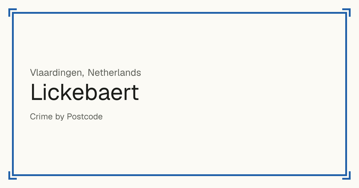Lickebaert, Netherlands: recorded crime per 100,000 people by type and a Safety score from 1 to 10 compared with other places in the same country or state.