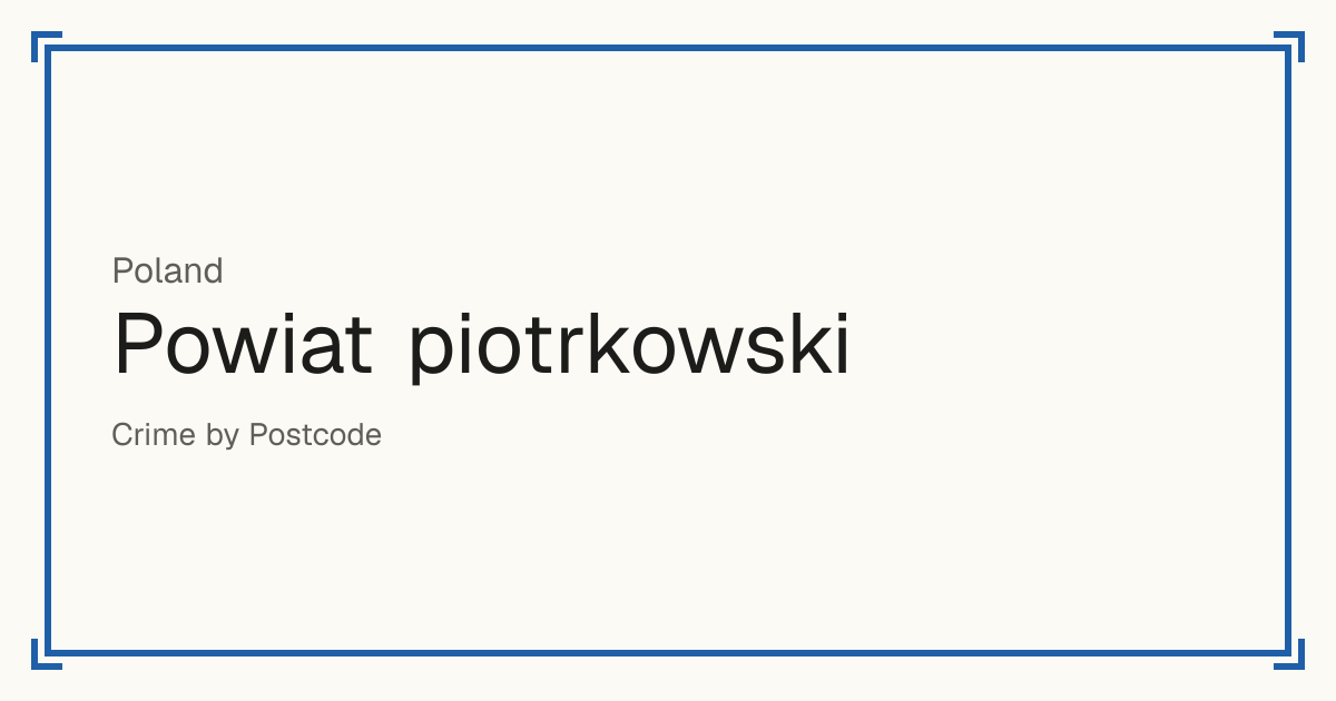 Powiat piotrkowski, Poland: recorded crime per 100,000 people by type and a Safety score from 1 to 10 compared with other places in the same country or state.