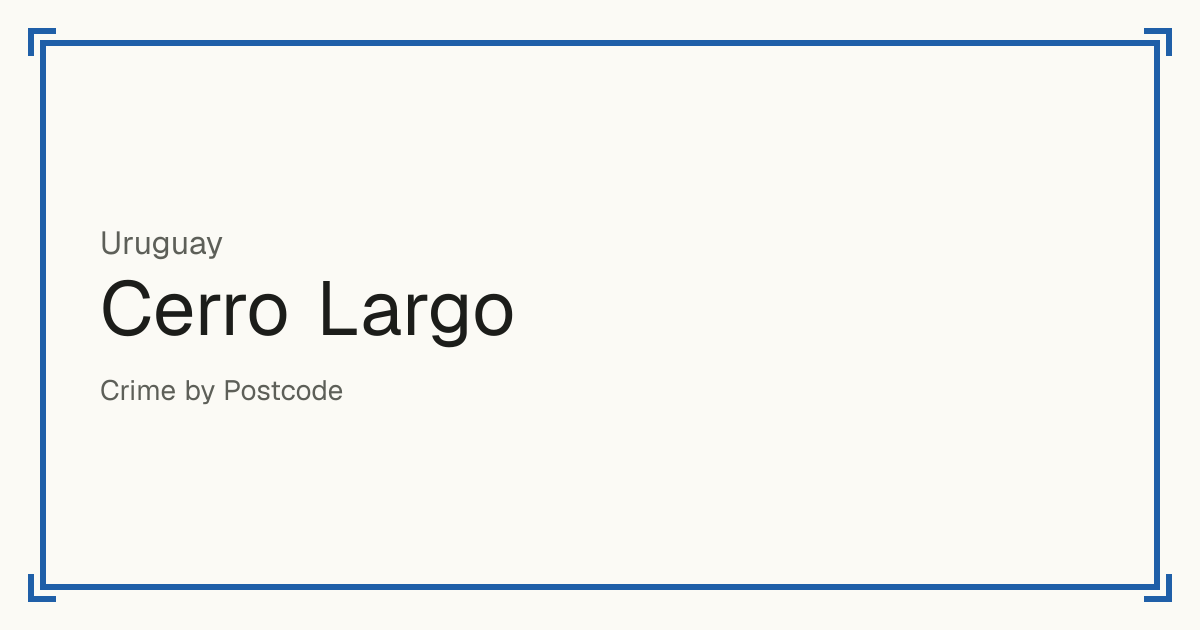 Cerro Largo, Uruguay: Safety scores from 1 to 10 for 16 places, each compared with other places in the same country or state.