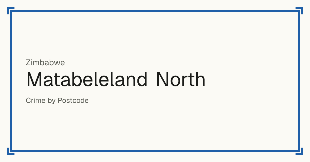 Matabeleland North, Zimbabwe: recorded crime per 100,000 people by type and a Safety score from 1 to 10 compared with other places in the same country or state.