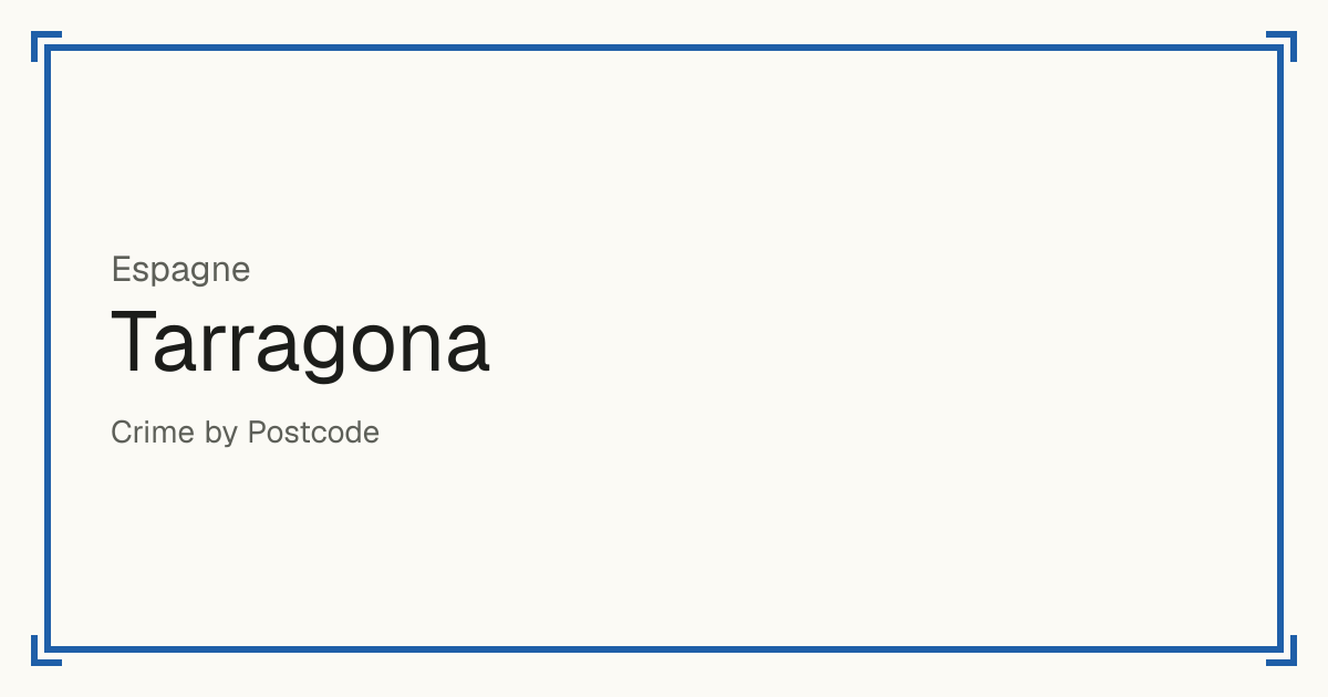 Tarragona, Espagne : score de sécurité de 1 à 10 pour 17 lieux, chacun comparé aux autres lieux du même pays ou État.