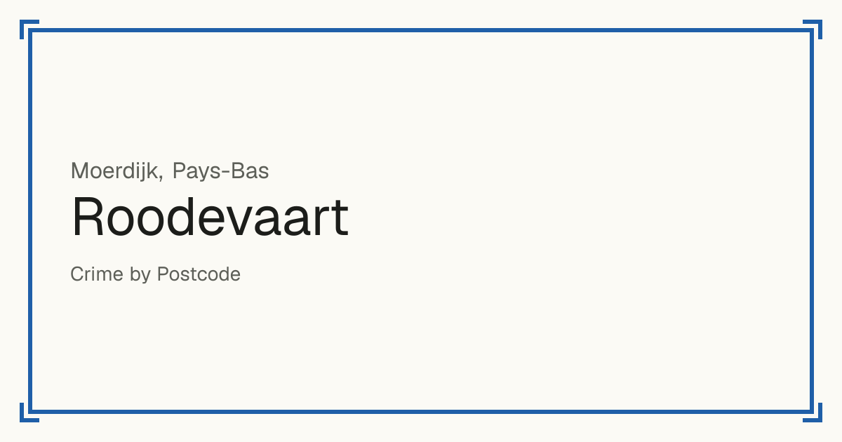 Roodevaart, Pays-Bas : infractions enregistrées pour 100 000 habitants par type et un score de sécurité de 1 à 10 comparé aux autres lieux du même pays ou État.
